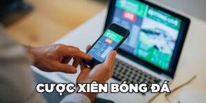 Cược Xiên Bóng Đá Là Gì? Cách Tính Xiên Cực Chuẩn 2024