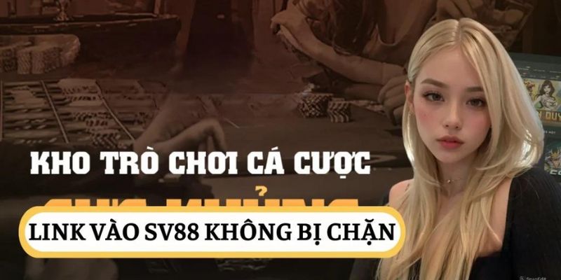 Link vào SV88 – Cánh cửa mở ra thế giới cá cược hấp dẫn