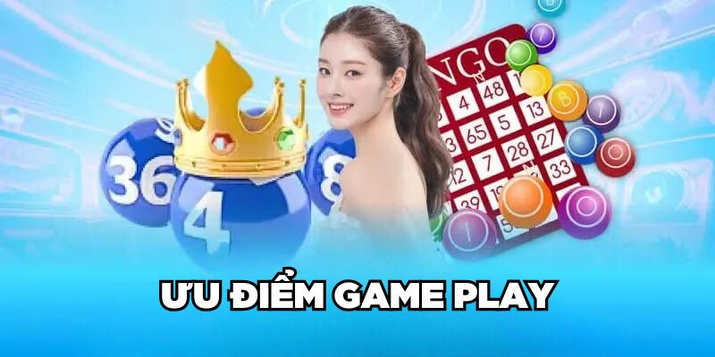 Ưu điểm Game Play