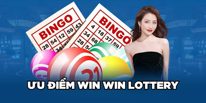 Ưu điểm Win Win Lottery